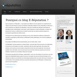 Pourquoi ce blog E-Réputation ?