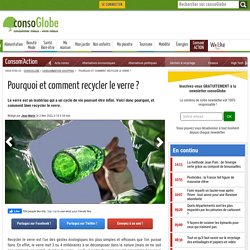 Pourquoi et comment recycler le verre ?