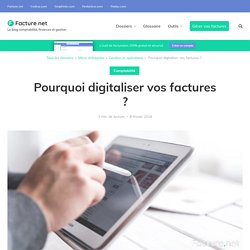 Pourquoi digitaliser vos factures ? - Facture.net