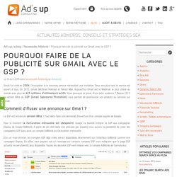 Pourquoi faire de la publicité sur Gmail avec le GSP ?