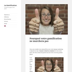 Pourquoi votre gamification ne marchera pas
