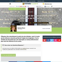Pourquoi le méridien de Greenwich est une référence sur les cartes