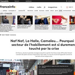 Naf Naf, La Halle, Camaïeu... Pourquoi le secteur de l'habillement est si durement touché par la crise