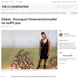 Débat : Pourquoi l’intersectionnalité ne suffit pas