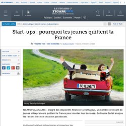 Start-ups : pourquoi les jeunes quittent la France