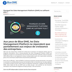 Pourquoi les Data Management Platform (DMP) ne suffisent plus ?