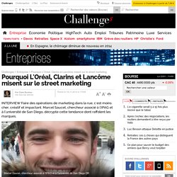 Pourquoi L'Oréal, Clarins et Lancôme misent sur le street marketing