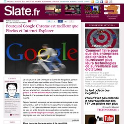 Pourquoi Google Chrome est meilleur que Firefox et Internet Expl