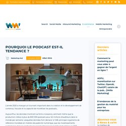 ▷ Pourquoi le podcast est-il tendance ?