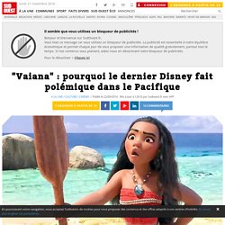 "Vaiana" : pourquoi le dernier Disney fait polémique dans le Pacifique