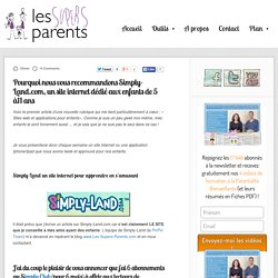 Pourquoi nous vous recommandons Simply-Land.com, un site internet dédié aux enfants de 5 à11 ans - Les Supers Parents