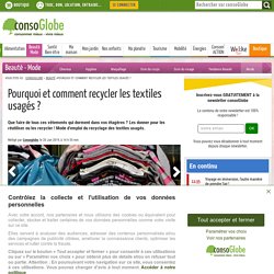 Pourquoi et comment recycler les textiles usagés ?