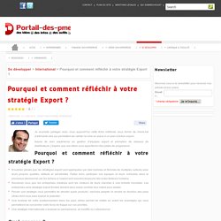 Pourquoi et comment réfléchir à votre stratégie Export ?