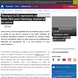 Pourquoi la 5G représente un casse-tête pour Samsung, Huawei et les autres