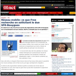 Réseau mobile : pourquoi Free sollicite le duo SFR-Bouygues Telecom