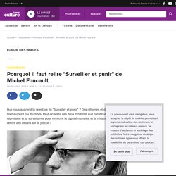 Pourquoi il faut relire "Surveiller et punir" de Michel Foucault