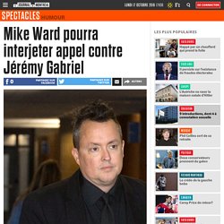 Mike Ward pourra interjeter appel contre Jérémy Gabriel