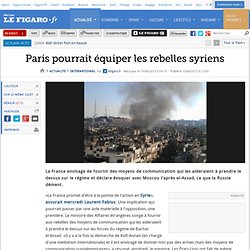 International : Paris pourrait équiper les rebelles syriens
