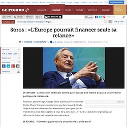 Conjoncture : Soros : « L'Europe pourrait financer seule sa relance »