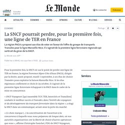 La SNCF va perdre la liaison TER Marseille-Nice au profit de Transdev, une décision historique