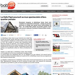 La Halle Pajol poursuit sa mue spectaculaire d'éco-quartier parisien : 08-11