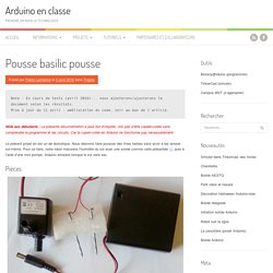 Pousse basilic pousse – Arduino en classe