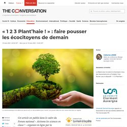 « 1 2 3 Plant’haie ! » : faire pousser les écocitoyens de demain