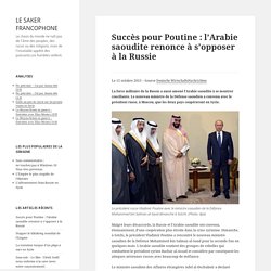 Succès pour Poutine : l’Arabie saoudite renonce à s’opposer à la Russie