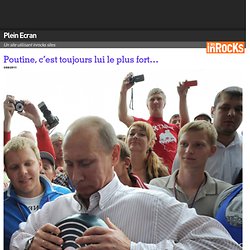 Poutine, c’est toujours lui le plus fort…