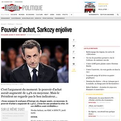 Pouvoir d’achat, Sarkozy enjolive