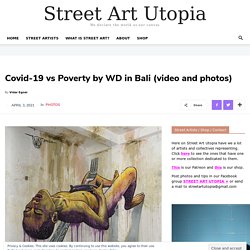 Covid-19 vs Poverty by WD in Bali (video and photos)
