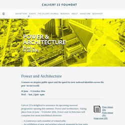 Power and Architecture — Calvert 22