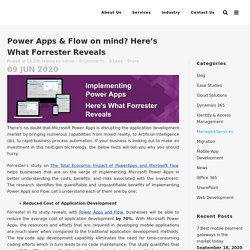 Power Apps & Flow on mind? Here's What Forrester Reveals