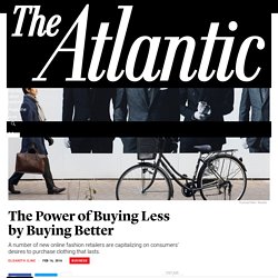 The Power of Buying Less by Buying Better - The Atlantic