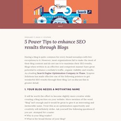 5 Power Tips to enhance SEO results through Blogs – syspreewebdevelopment