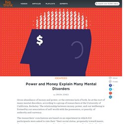 Power and Money Explain Many Mental Disorders