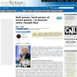 Soft power, hard power et smart power : le pouvoir selon Joseph Nye