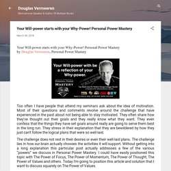 Your Will-power starts with your Why-Power! Personal Power Mastery
