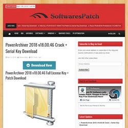 PowerArchiver 2018 v18.00.46 Crack + Serial Key Download