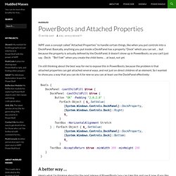 Huddled Masses » Blog Archive » PowerBoots and Attached Properties