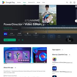 PowerDirector – Éditeur Vidéo – Applications Android sur Google Play