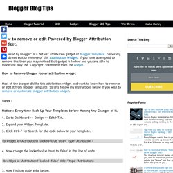 How to remove or edit Powered by Blogger Attribution ...