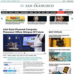 Intel Solar-Powered Computer Processor Offers Glimpse Of Future