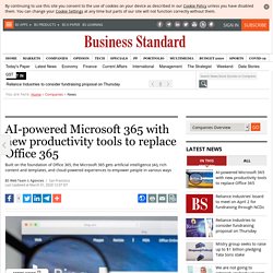 AI-powered Microsoft 365 with new productivity tools to replace Office 365