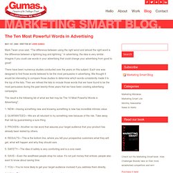 The Ten Most Powerful Words in Advertising - Gumas. Marketing Smart - Gumas. Marketing Smart