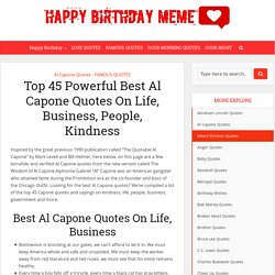 Top 45 Powerful Best Al Capone Quotes On Life, Business, People, Kindness