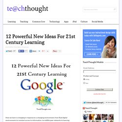 12 Powerful New Ideas For 21st Century Learning
