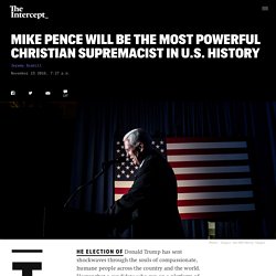Mike Pence Will Be the Most Powerful Christian Supremacist in U.S. History
