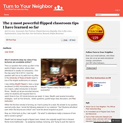 The 2 most powerful flipped classroom tips I have learned so far