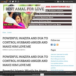 POWERFUL WAZIFA AND DUA TO CONTROL HUSBAND ANGER AND MAKE HIM LOVE ME